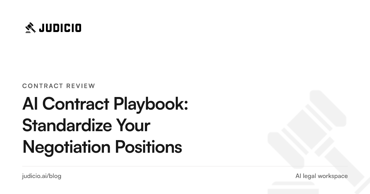 An AI contract playbook standardising acceptable, fall-back, and unacceptable negotiation positions across contracts