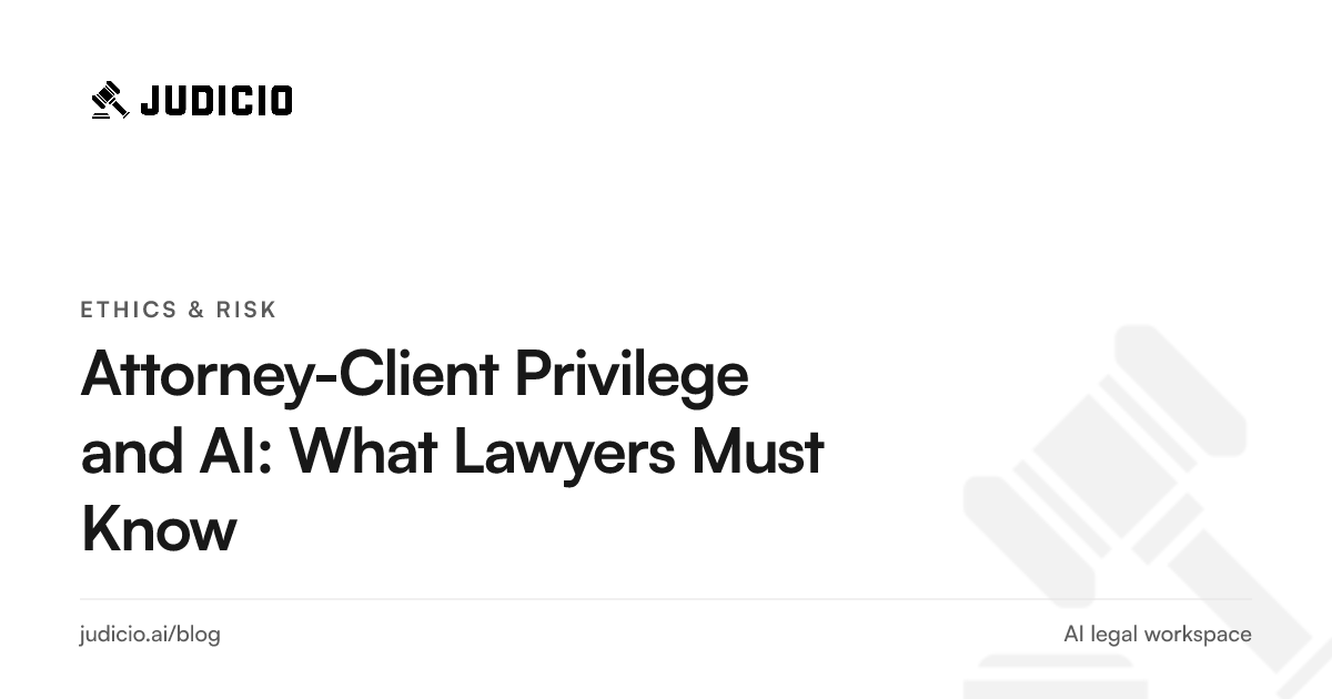 Attorney-client privilege and AI: protecting client confidences when using AI legal tools