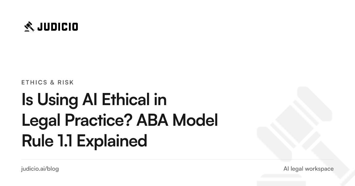 ABA Model Rule 1.1 and the ethics of using AI in legal practice