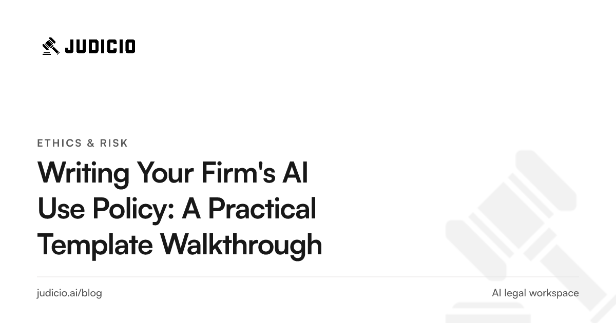 Drafting a law firm AI use policy section by section from a practical template